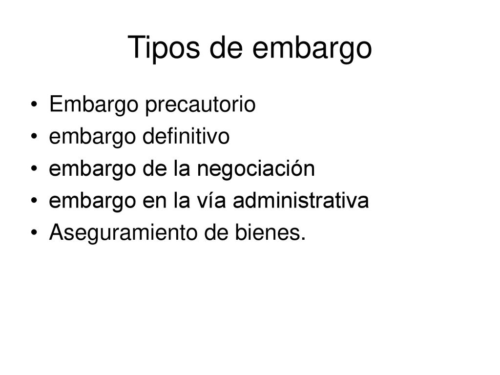 Tipos de embargo Embargo precautorio embargo definitivo