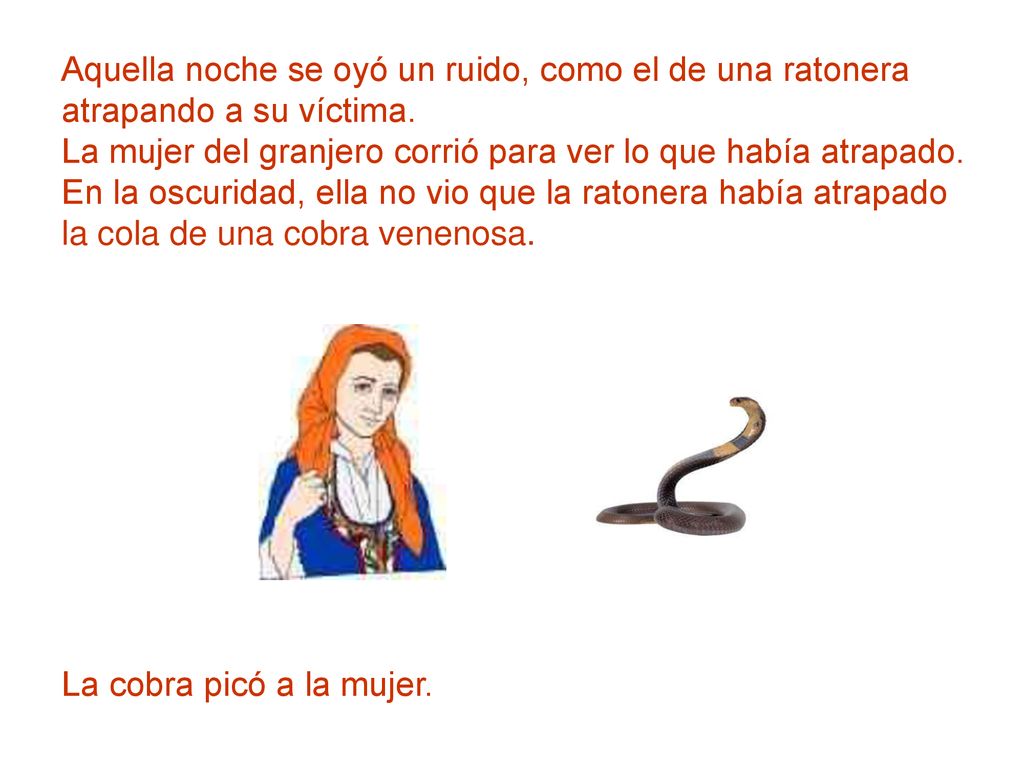 Aquella noche se oyó un ruido, como el de una ratonera atrapando a su víctima.