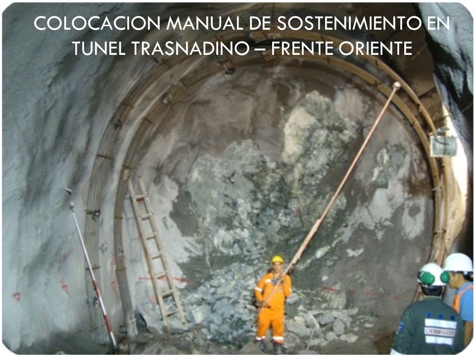 COLOCACION MANUAL DE SOSTENIMIENTO EN TUNEL TRASNADINO – FRENTE ORIENTE