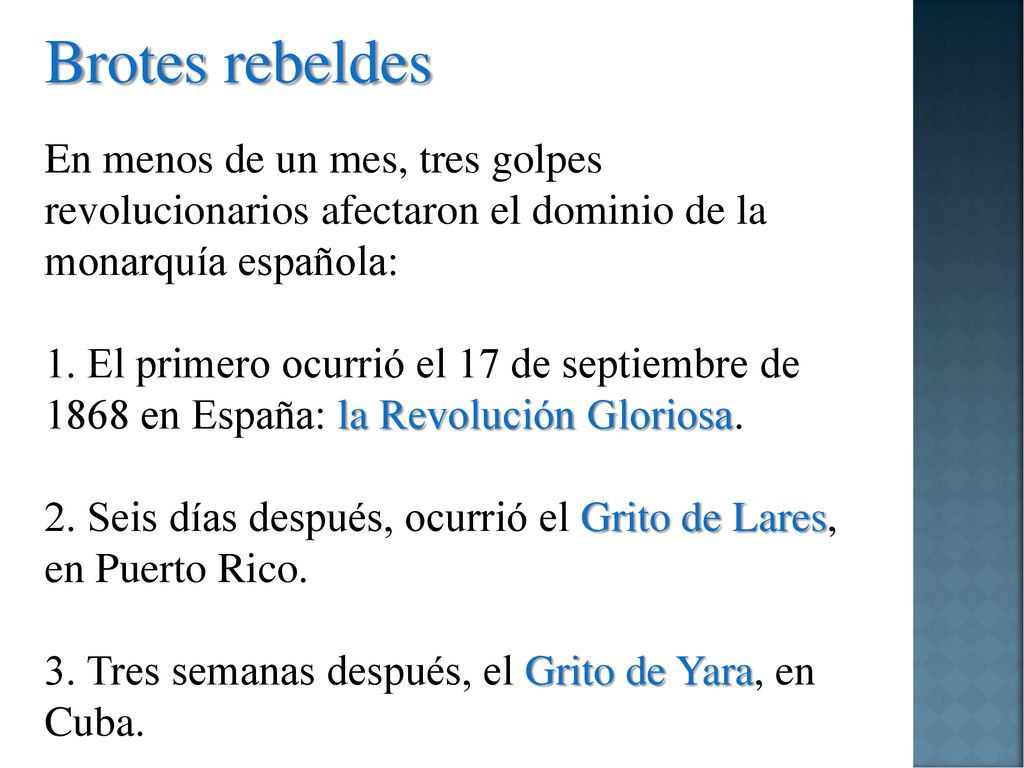 Brotes rebeldes En menos de un mes, tres golpes revolucionarios afectaron el dominio de la monarquía española: