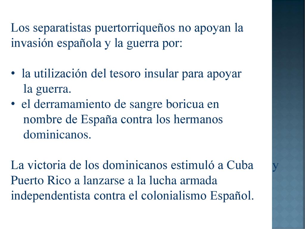 Los separatistas puertorriqueños no apoyan la invasión española y la guerra por: