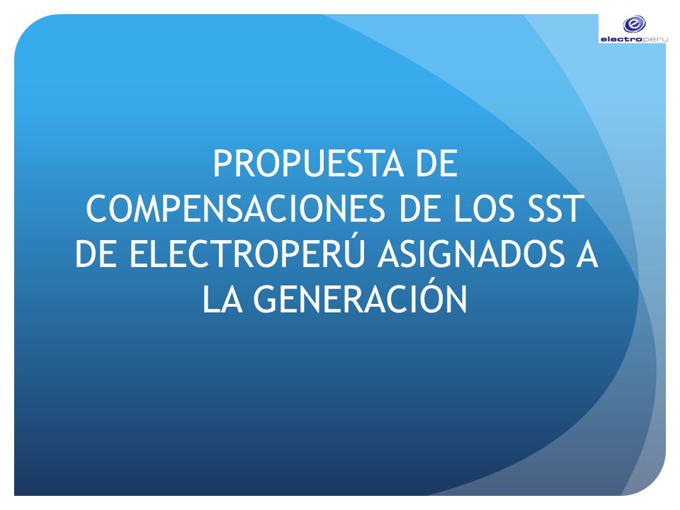 PROPUESTA DE COMPENSACIONES DE LOS SST DE ELECTROPERÚ ASIGNADOS A LA GENERACIÓN