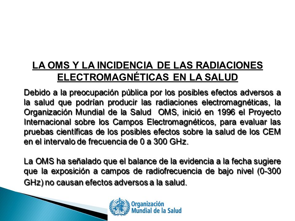 LA OMS Y LA INCIDENCIA DE LAS RADIACIONES ELECTROMAGNÉTICAS EN LA SALUD