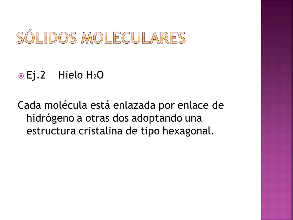 Sólidos moleculares Ej.2 Hielo H2O