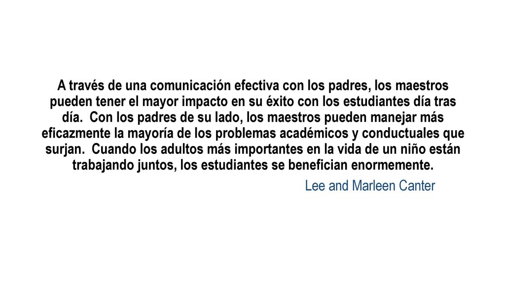 A través de una comunicación efectiva con los padres, los maestros pueden tener el mayor impacto en su éxito con los estudiantes día tras día.