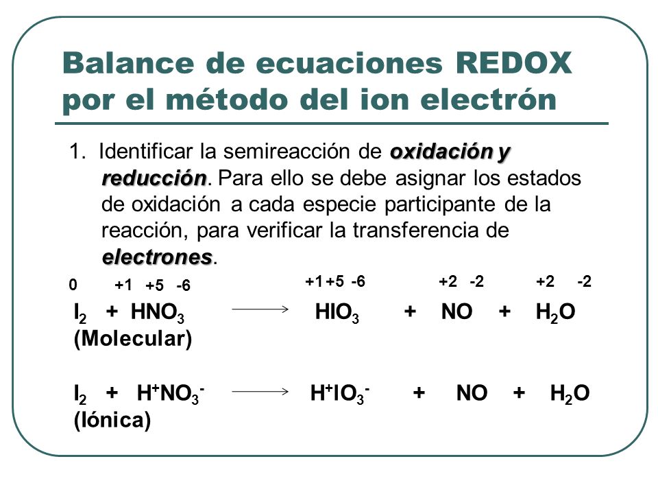 Balance de ecuaciones REDOX por el método del ion electrón