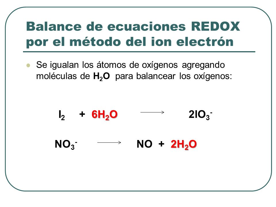 Balance de ecuaciones REDOX por el método del ion electrón