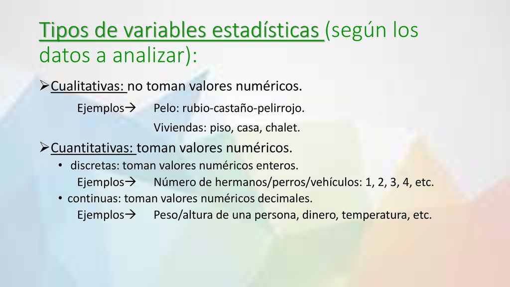 Tipos de variables estadísticas (según los datos a analizar):