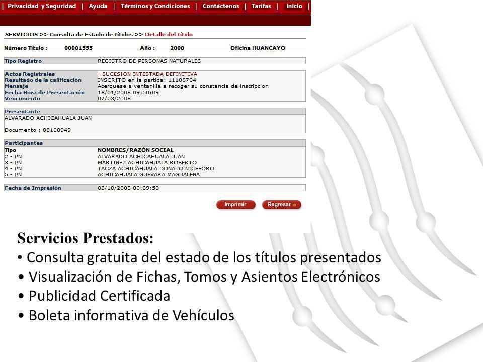 Servicios Prestados: Consulta gratuita del estado de los títulos presentados. Visualización de Fichas, Tomos y Asientos Electrónicos.