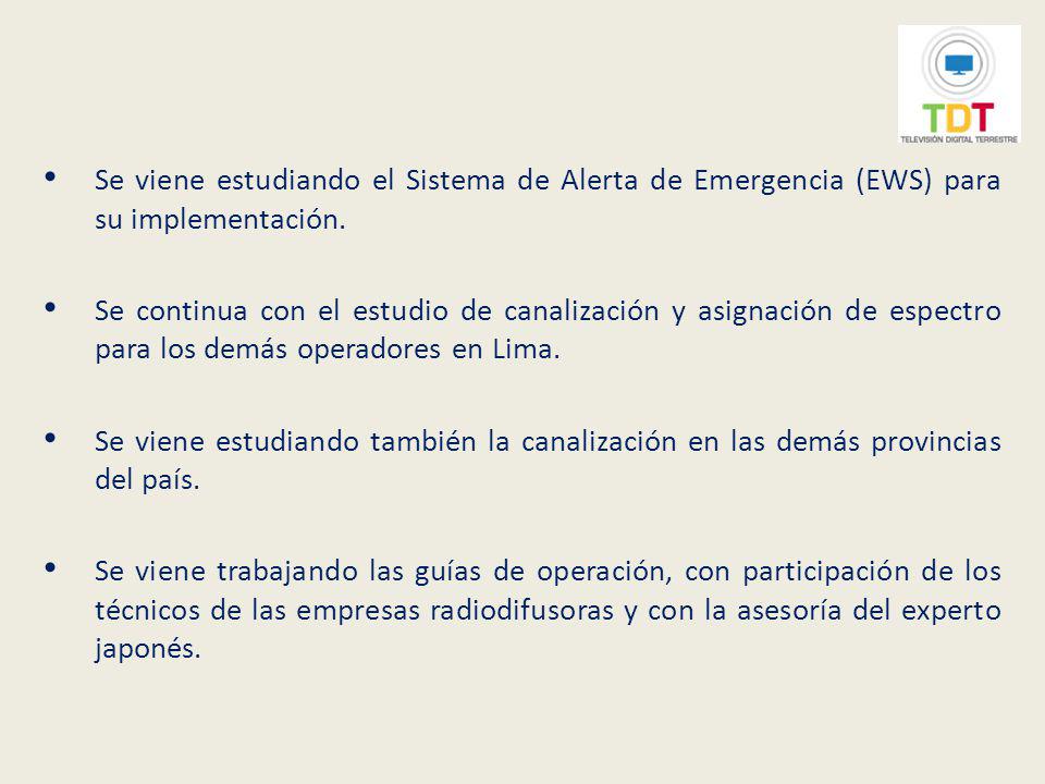 Se viene estudiando el Sistema de Alerta de Emergencia (EWS) para su implementación.