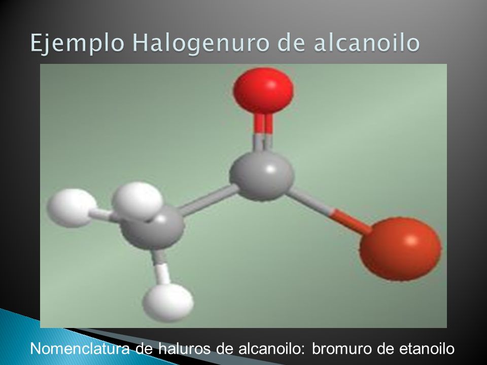 Ejemplo Halogenuro de alcanoilo