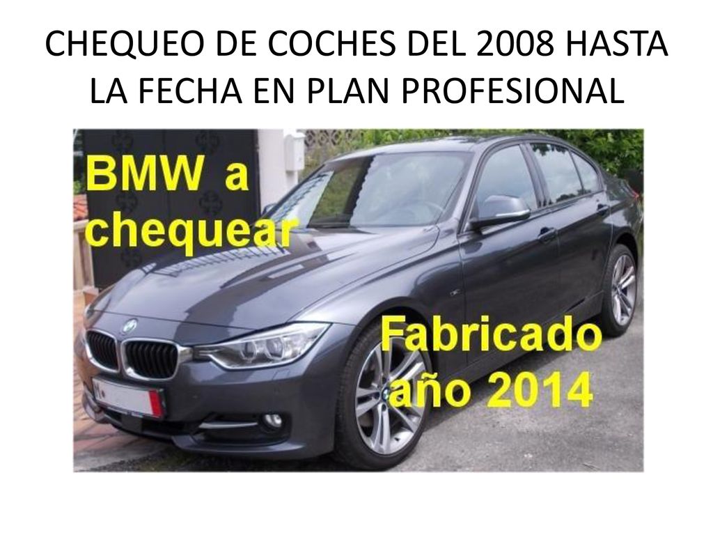 CHEQUEO DE COCHES DEL 2008 HASTA LA FECHA EN PLAN PROFESIONAL