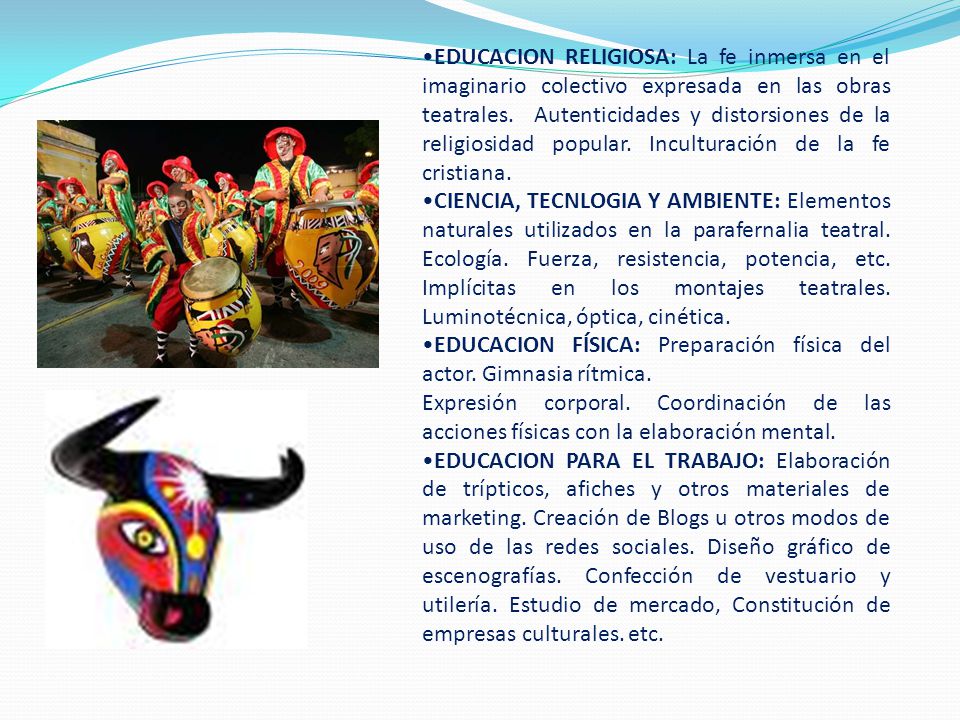 EDUCACION RELIGIOSA: La fe inmersa en el imaginario colectivo expresada en las obras teatrales. Autenticidades y distorsiones de la religiosidad popular. Inculturación de la fe cristiana.