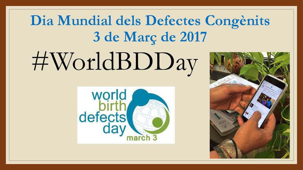 Dia Mundial dels Defectes Congènits 3 de Març de 2017