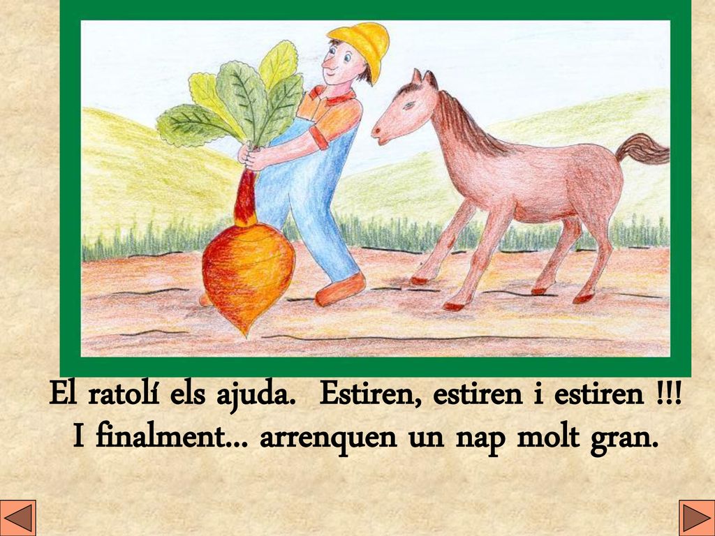 El ratolí els ajuda. Estiren, estiren i estiren. I finalment