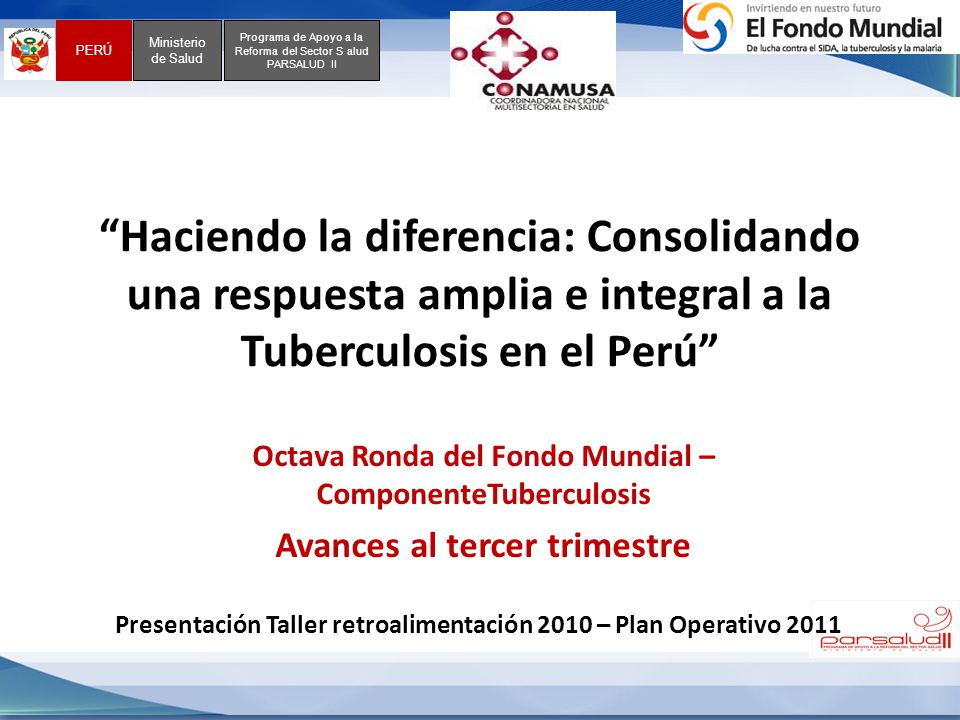 Haciendo la diferencia: Consolidando una respuesta amplia e integral a la Tuberculosis en el Perú