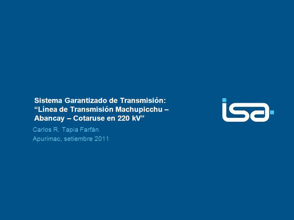 Sistema Garantizado de Transmisión: Línea de Transmisión Machupicchu – Abancay – Cotaruse en 220 kV
