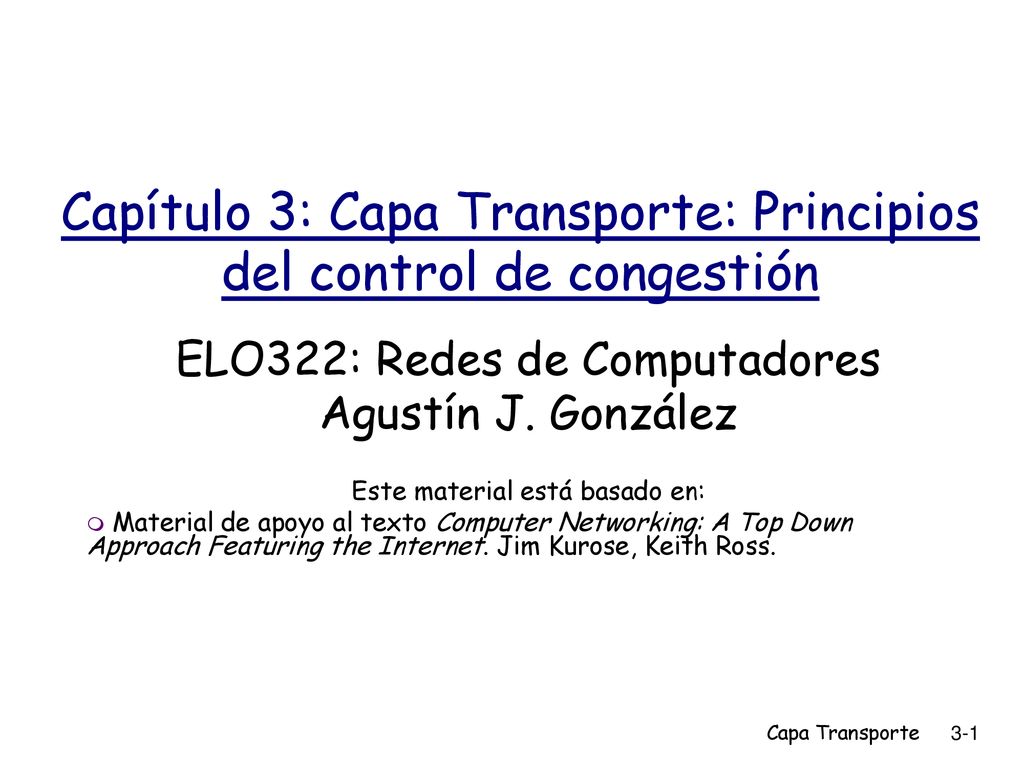 Capítulo 3: Capa Transporte: Principios del control de congestión