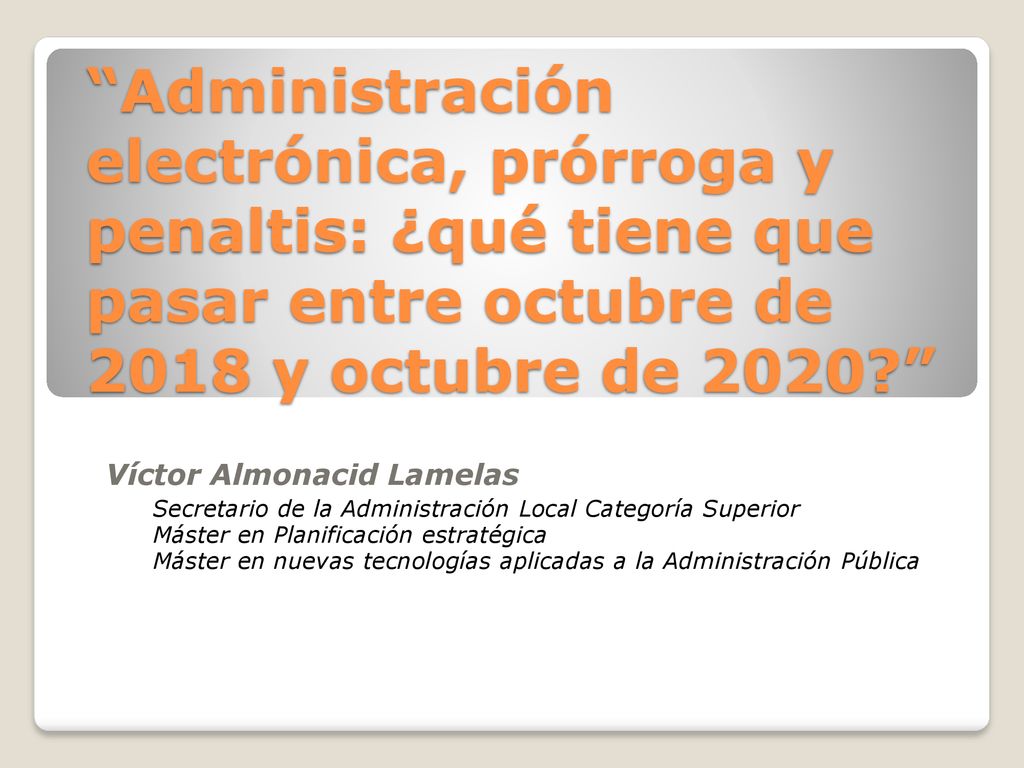Administración electrónica, prórroga y penaltis: ¿qué tiene que pasar entre octubre de 2018 y octubre de 2020