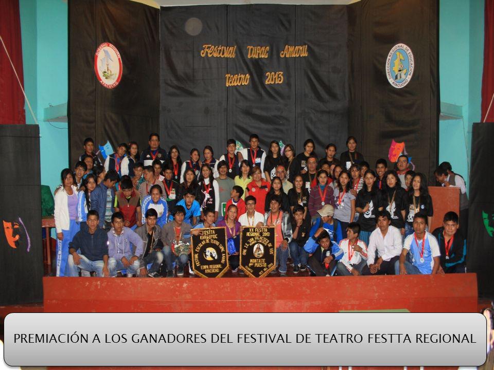 PREMIACIÓN A LOS GANADORES DEL FESTIVAL DE TEATRO FESTTA REGIONAL