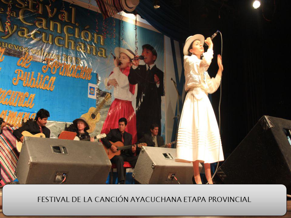 FESTIVAL DE LA CANCIÓN AYACUCHANA ETAPA PROVINCIAL