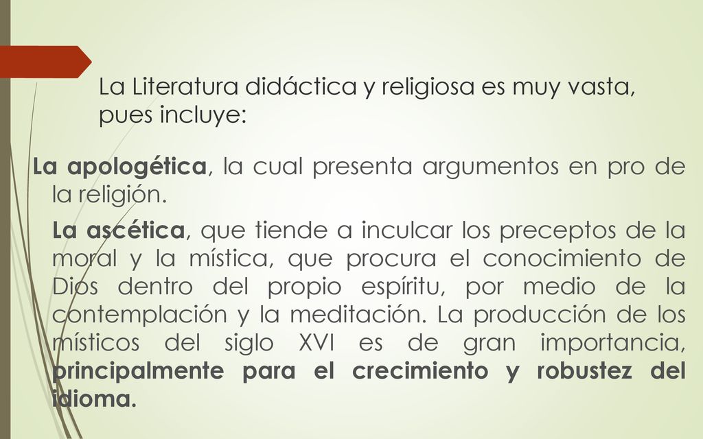 La Literatura didáctica y religiosa es muy vasta, pues incluye: