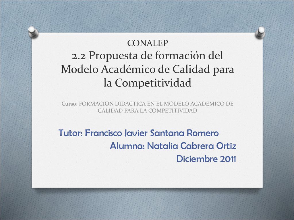Tutor: Francisco Javier Santana Romero Alumna: Natalia Cabrera Ortiz