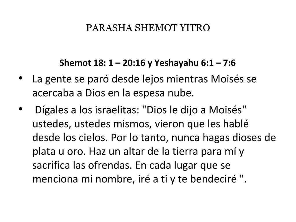 Shemot 18: 1 – 20:16 y Yeshayahu 6:1 – 7:6