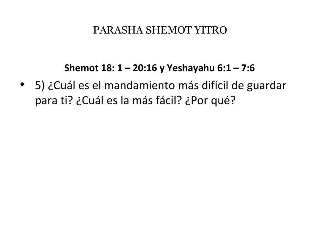 Shemot 18: 1 – 20:16 y Yeshayahu 6:1 – 7:6