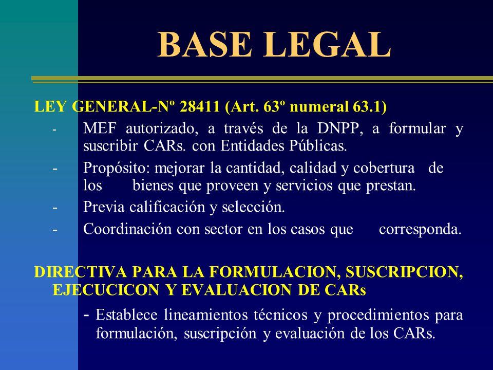 BASE LEGAL LEY GENERAL-Nº (Art. 63º numeral 63.1) - MEF autorizado, a través de la DNPP, a formular y suscribir CARs. con Entidades Públicas.