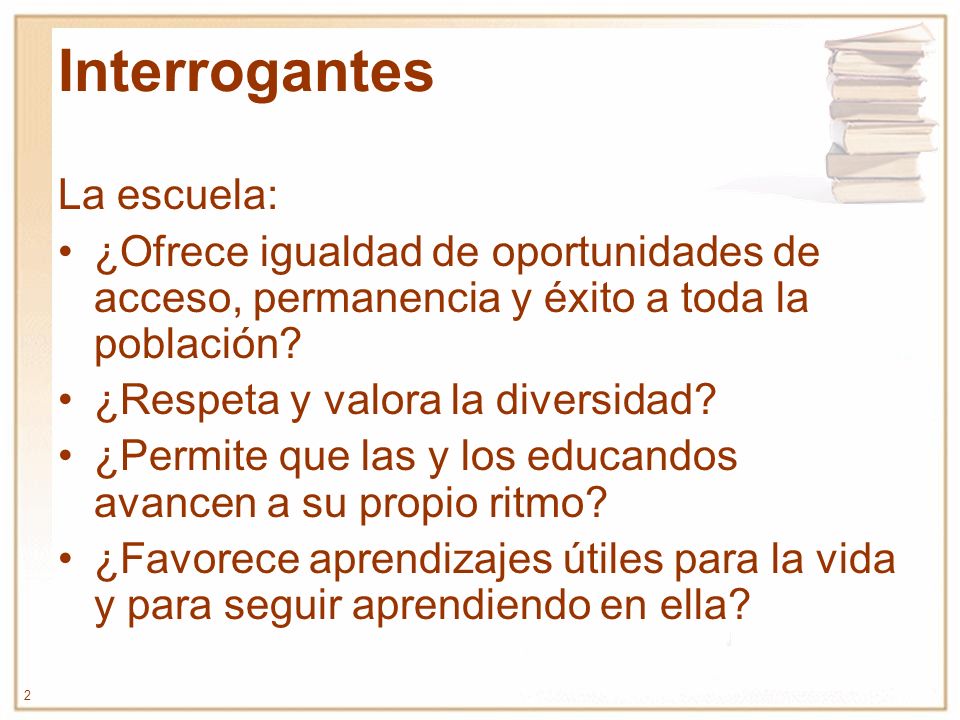 Interrogantes La escuela: