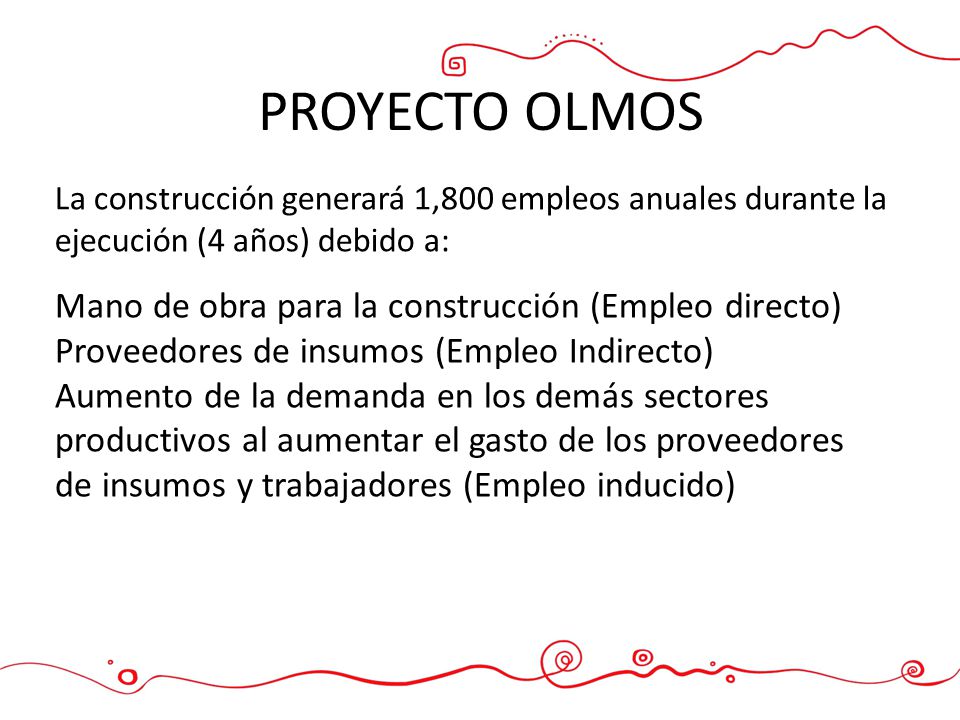 PROYECTO OLMOS Mano de obra para la construcción (Empleo directo)