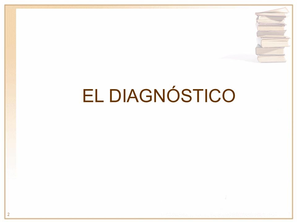 EL DIAGNÓSTICO