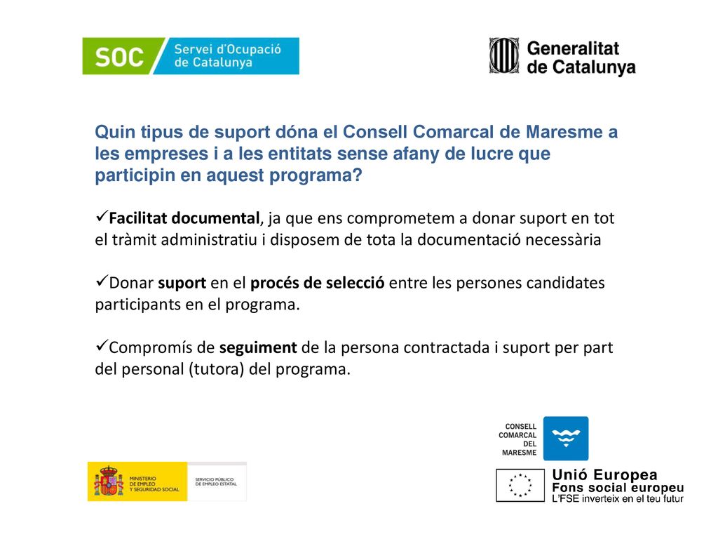 Quin tipus de suport dóna el Consell Comarcal de Maresme a les empreses i a les entitats sense afany de lucre que participin en aquest programa