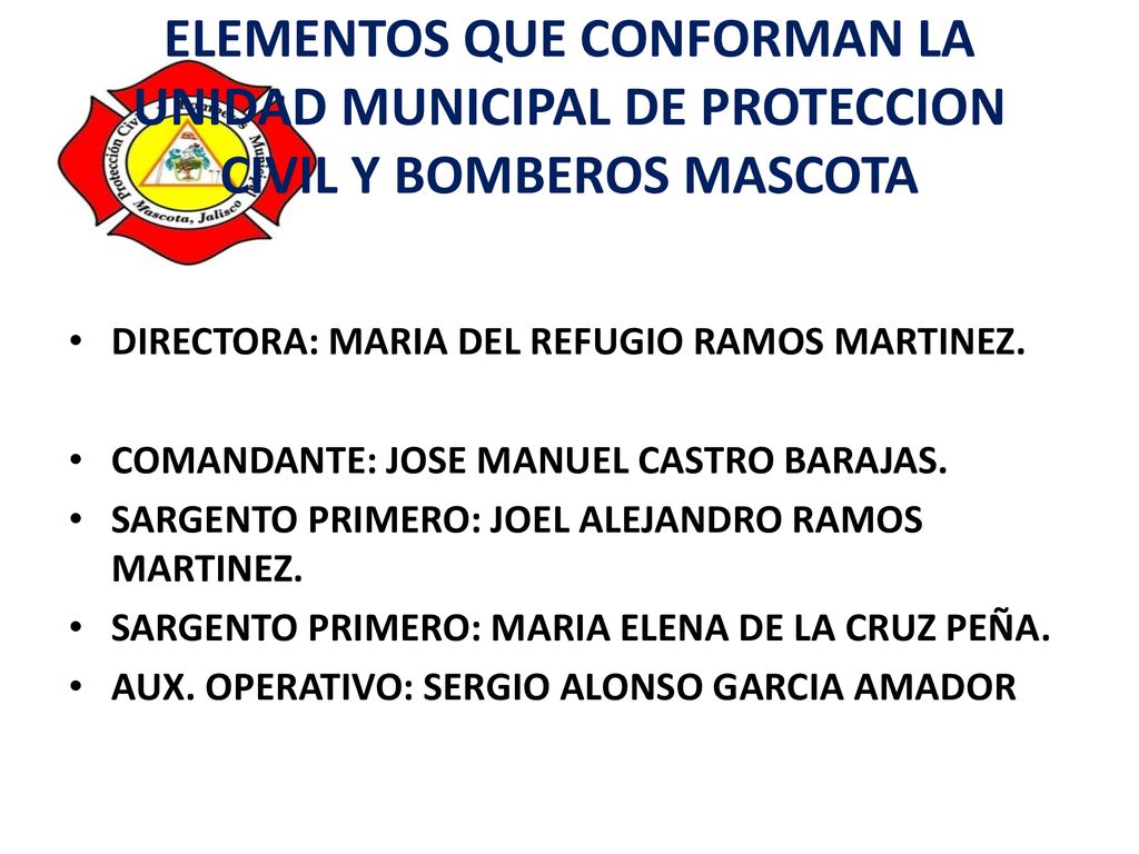 ELEMENTOS QUE CONFORMAN LA UNIDAD MUNICIPAL DE PROTECCION CIVIL Y BOMBEROS MASCOTA