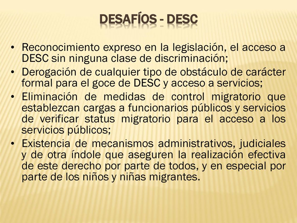 Desafíos - DESC Reconocimiento expreso en la legislación, el acceso a DESC sin ninguna clase de discriminación;