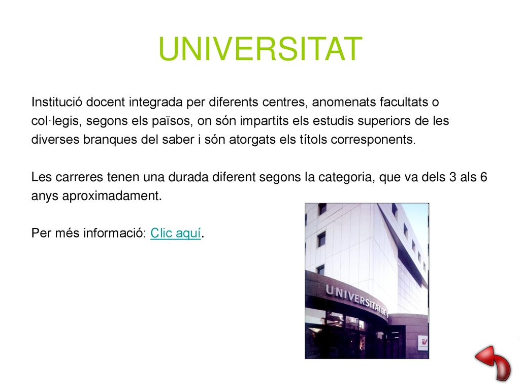 UNIVERSITAT Institució docent integrada per diferents centres, anomenats facultats o.