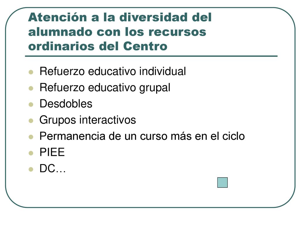 Atención a la diversidad del alumnado con los recursos ordinarios del Centro