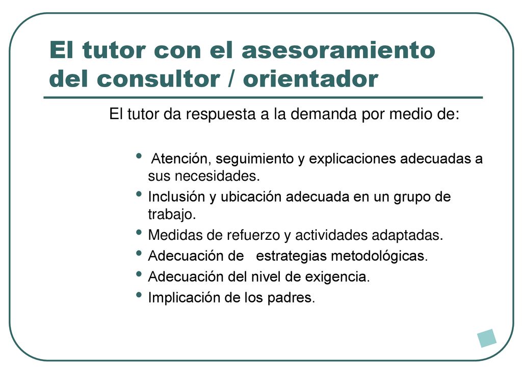 El tutor con el asesoramiento del consultor / orientador