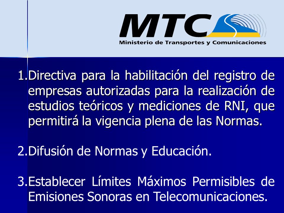 Directiva para la habilitación del registro de empresas autorizadas para la realización de estudios teóricos y mediciones de RNI, que permitirá la vigencia plena de las Normas.