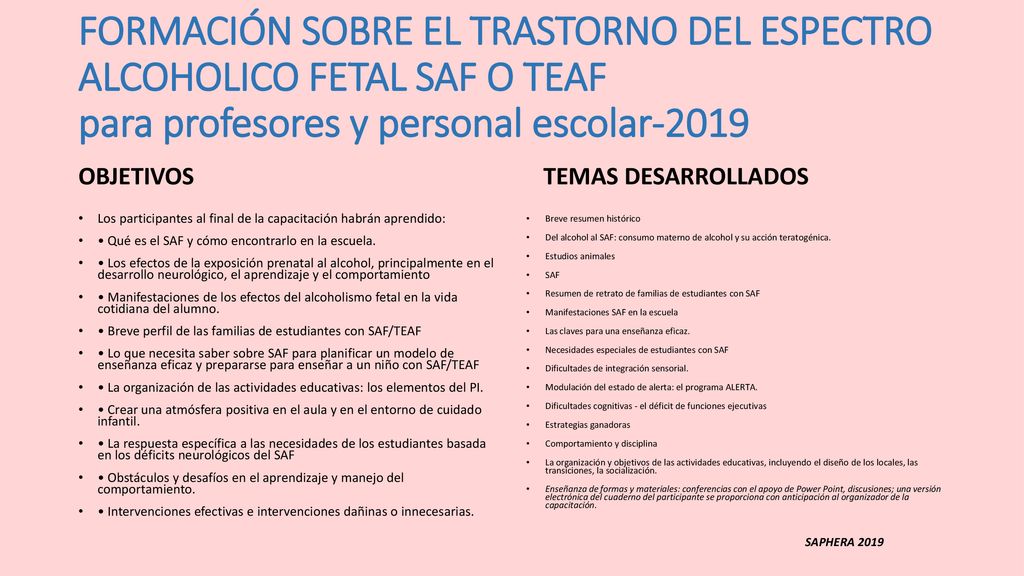 FORMACIÓN SOBRE EL TRASTORNO DEL ESPECTRO ALCOHOLICO FETAL SAF O TEAF para profesores y personal escolar-2019