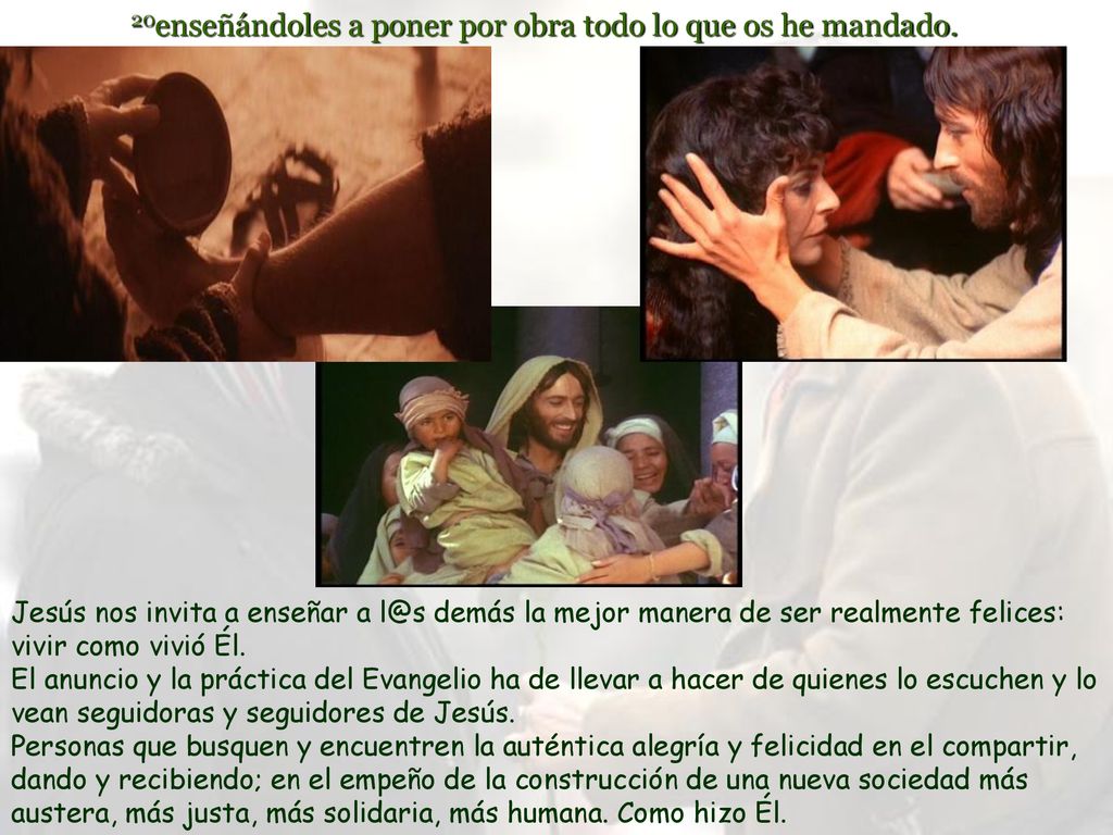 20enseñándoles a poner por obra todo lo que os he mandado.
