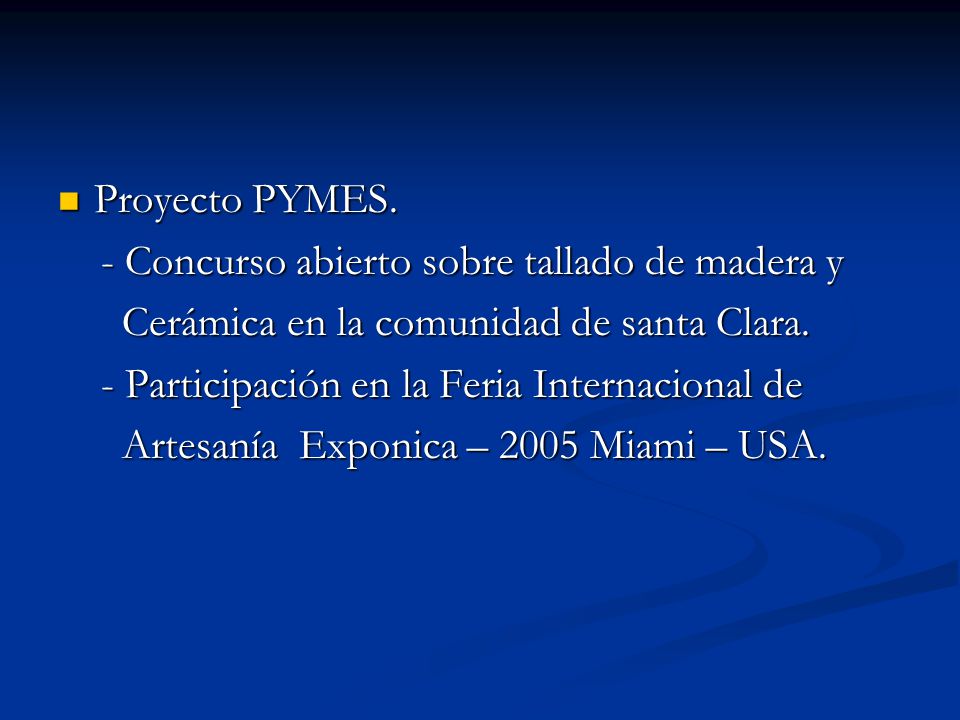 Proyecto PYMES. - Concurso abierto sobre tallado de madera y. Cerámica en la comunidad de santa Clara.