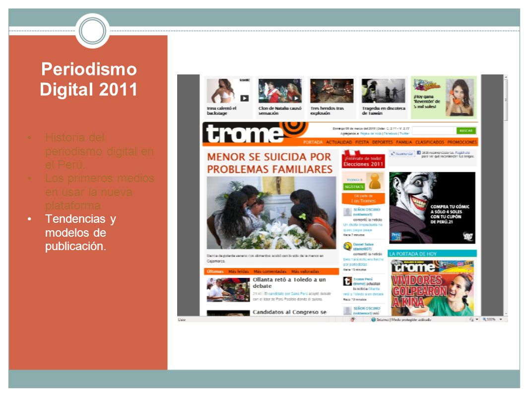 Periodismo Digital 2011 Historia del periodismo digital en el Perú.