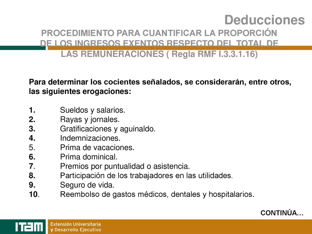 Deducciones PROCEDIMIENTO PARA CUANTIFICAR LA PROPORCIÓN DE LOS INGRESOS EXENTOS RESPECTO DEL TOTAL DE LAS REMUNERACIONES ( Regla RMF I )