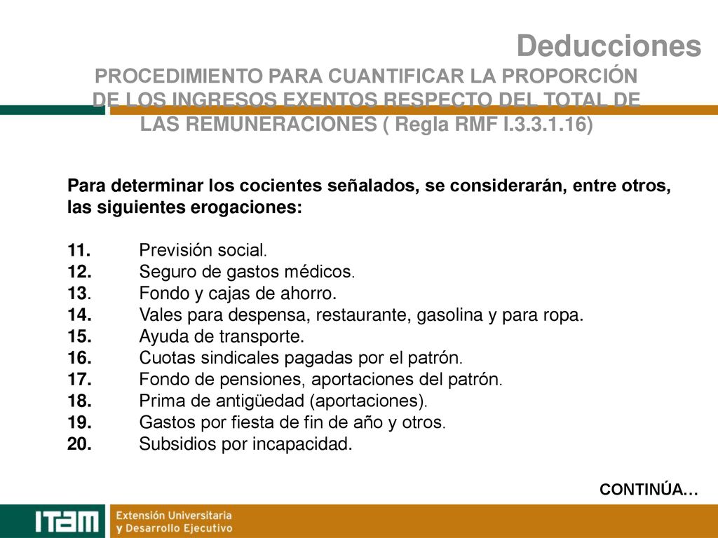 Deducciones PROCEDIMIENTO PARA CUANTIFICAR LA PROPORCIÓN DE LOS INGRESOS EXENTOS RESPECTO DEL TOTAL DE LAS REMUNERACIONES ( Regla RMF I )
