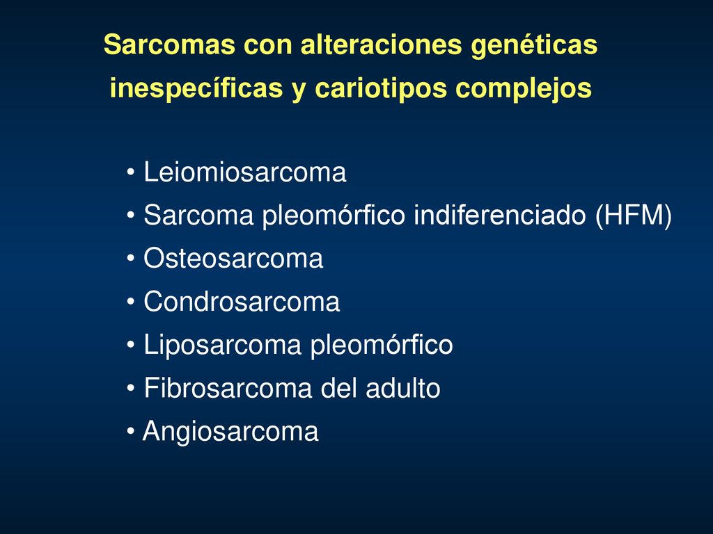 Sarcomas con alteraciones genéticas inespecíficas y cariotipos complejos
