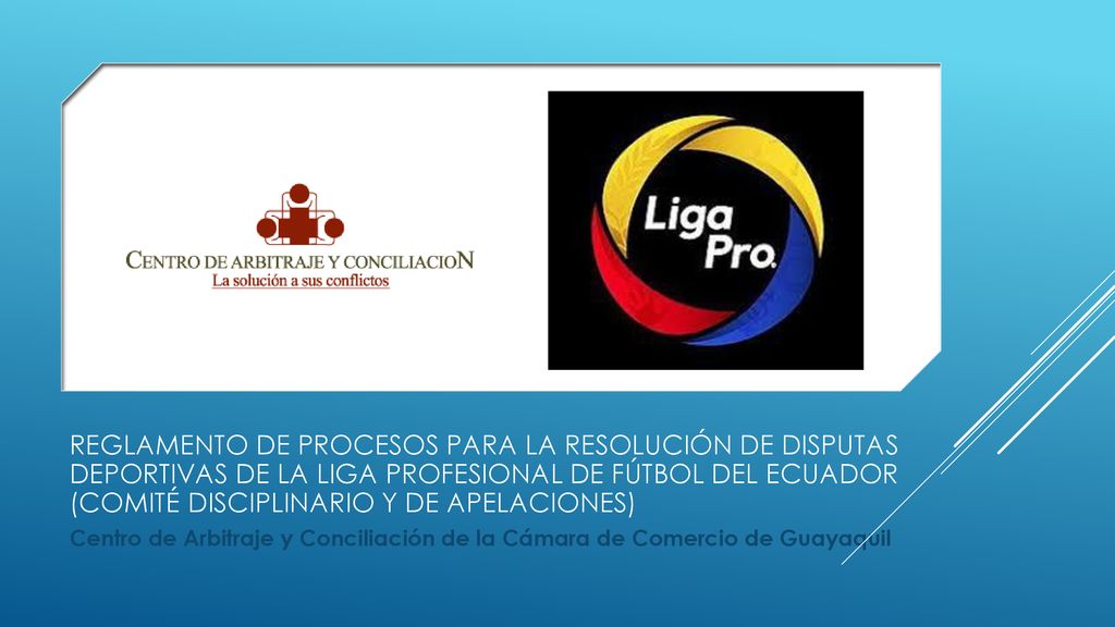 Reglamento de Procesos para la Resolución de Disputas Deportivas de la Liga Profesional de Fútbol del Ecuador (Comité disciplinario y de apelaciones)