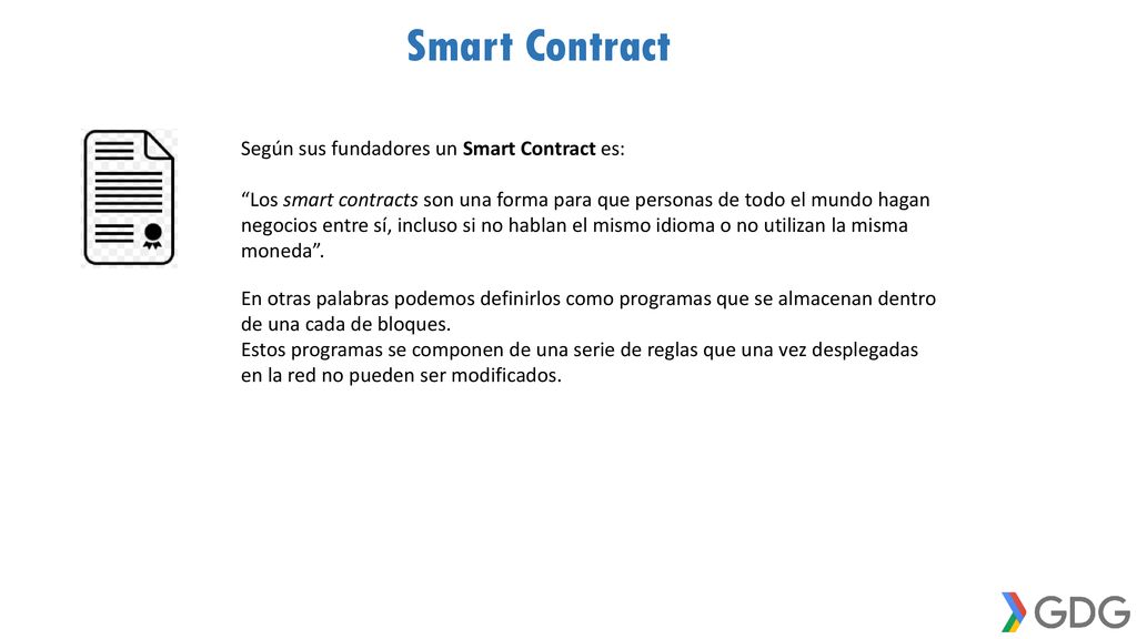 Smart Contract Según sus fundadores un Smart Contract es: