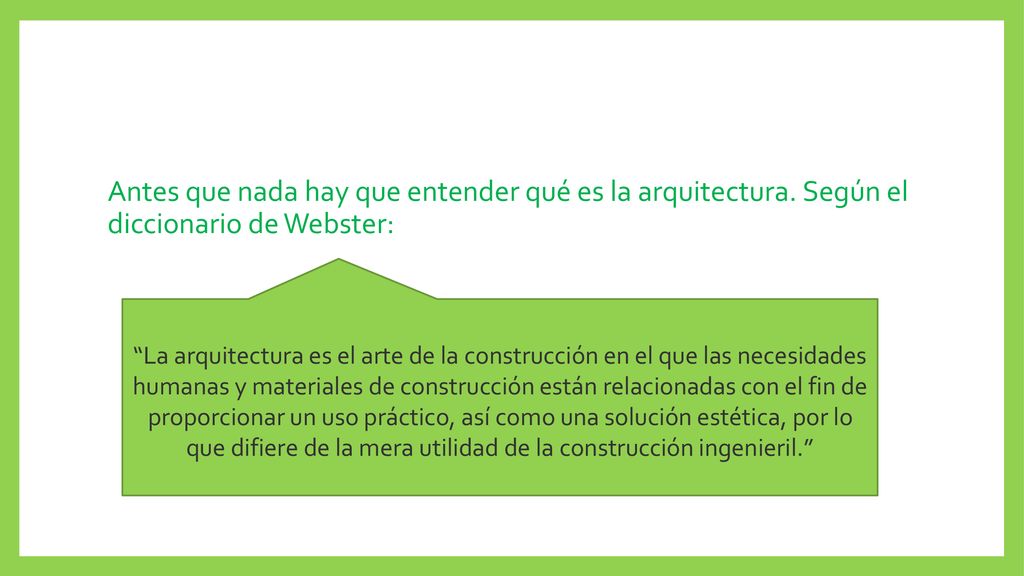 Antes que nada hay que entender qué es la arquitectura